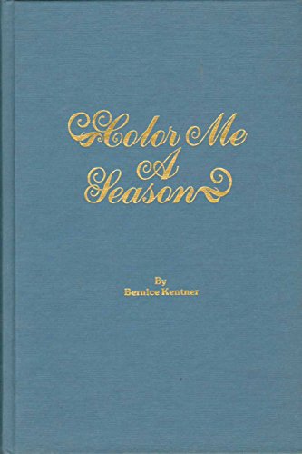 Beispielbild fr Color Me a Season: A Complete Guide to Finding Your Best Colors and How to Use Them zum Verkauf von GoldenWavesOfBooks