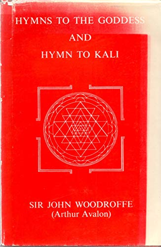 9780941524001: Hymns to the Goddess: Hymn to Kali