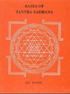 Stock image for Bases of Tantra Sadhana for sale by GF Books, Inc.