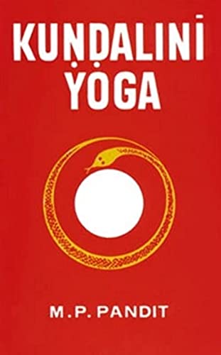 9780941524506: Kundalini Yoga: A Brief Study of Sir John Woodroffe's: A Brief Study of Sir John Woodroffe's "the Serpent Power"