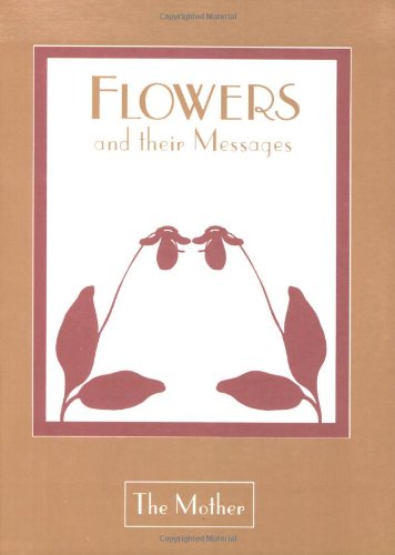 Beispielbild fr Flowers and Ther Messages zum Verkauf von Alberta's Books