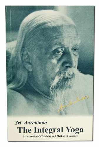 9780941524766: Integral Yoga: Sri Aurobindo's Teaching & Method of Practice