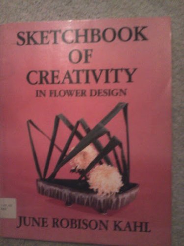 Beispielbild fr Sketchbook of Creativity in Flower Design zum Verkauf von Wonder Book