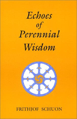 Imagen de archivo de Echoes of Perennial Wisdom : A Collection of Excerpts a la venta por Better World Books