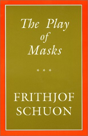 Stock image for The Play of Masks (Library of Traditional Wisdom) for sale by Half Price Books Inc.