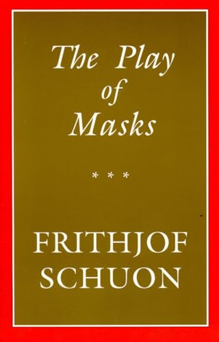 Stock image for The Play of Masks (Library of Traditional Wisdom) for sale by Half Price Books Inc.