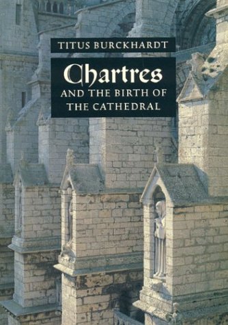 Stock image for Chartres and the Birth of Cathedral for sale by ThriftBooks-Atlanta