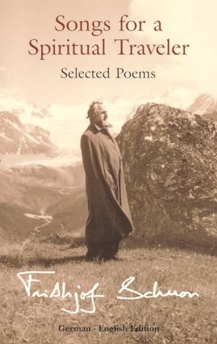 Beispielbild fr Songs for a Spiritual Traveler: Selected Poems (The Writings of Frithjof Schuon) zum Verkauf von Half Price Books Inc.