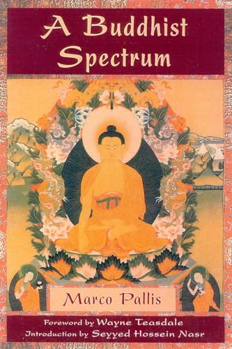 Imagen de archivo de A Buddhist Spectrum: Contributions to the Christian-Buddhist Dialogue (Perennial Philosophy) a la venta por BooksRun