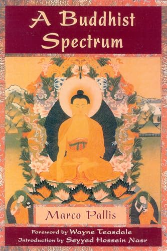 Stock image for A Buddhist Spectrum: Contributions to the Christian-Buddhist Dialogue (Perennial Philosophy) for sale by BooksRun