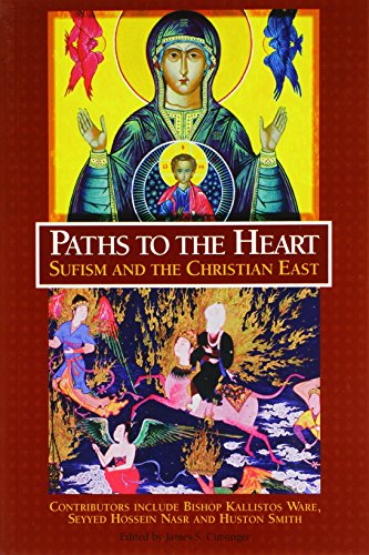 9780941532433: Paths to the Heart: Sufism and the Christian East (Perennial Philosophy Series)