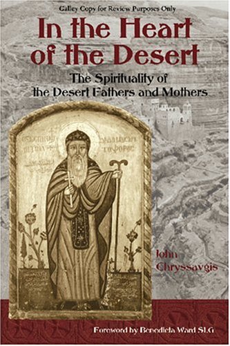 Stock image for In the Heart of the Desert: The Spiritualilty of the Desert Fathers and Mothers (Treasures of the Worlds Religions) for sale by Friends of  Pima County Public Library