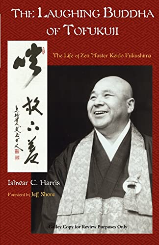 Beispielbild fr The Laughing Buddha of Tofukuji: The Life of Zen Master Keido Fukushima zum Verkauf von ThriftBooks-Dallas