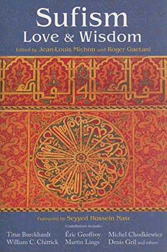 9780941532754: Sufism: Love and Wisdom (Perennial Philosophy Series)