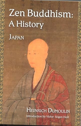 Zen Buddhism: A History (Japan) (Volume 2) (Treasures of the World's Religions) (9780941532907) by Dumoulin, Heinrich