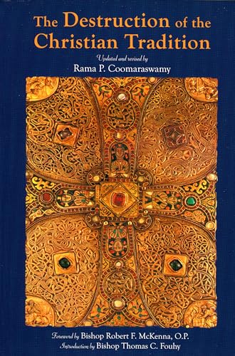 9780941532983: Destruction of the Christian Tradition: Updated and Revised by Rama Coomaraswamy