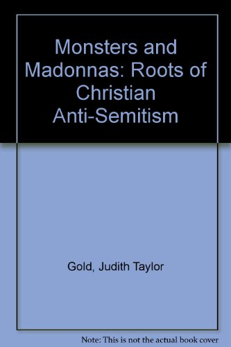 Imagen de archivo de Monsters and Madonnas: The Roots of Christian Anti-Semitism a la venta por HPB-Red