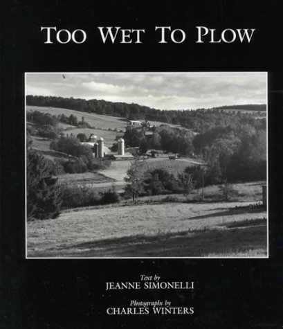 Stock image for Too Wet to Plow: The Family Farm in Transition for sale by ThriftBooks-Dallas