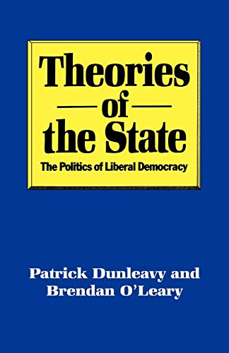 Stock image for Theories of State: The Politics of Liberal Democracy for sale by WorldofBooks