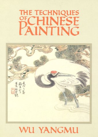 Stock image for The Techniques of Chinese Painting for sale by Defunct Books