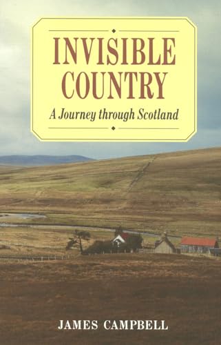 Beispielbild fr Invisible Country: A Journey Through Scotland zum Verkauf von GoldenWavesOfBooks