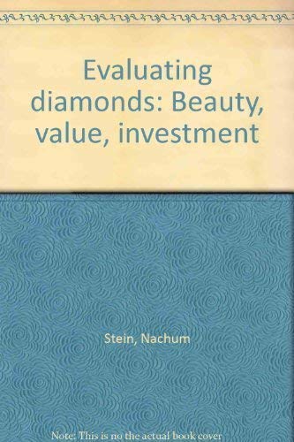 Imagen de archivo de Evaluating diamonds: Beauty, value, investment a la venta por GLOVER'S BOOKERY, ABAA