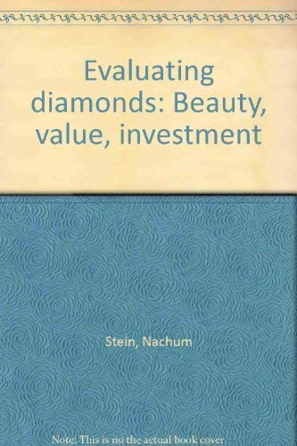 9780941536004: Evaluating diamonds: Beauty, value, investment