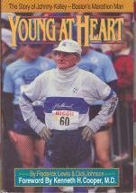 Imagen de archivo de Young at Heart: The Story of Johnny Kelley, Boston's Marathon Man a la venta por Hedgehog's Whimsey BOOKS etc.