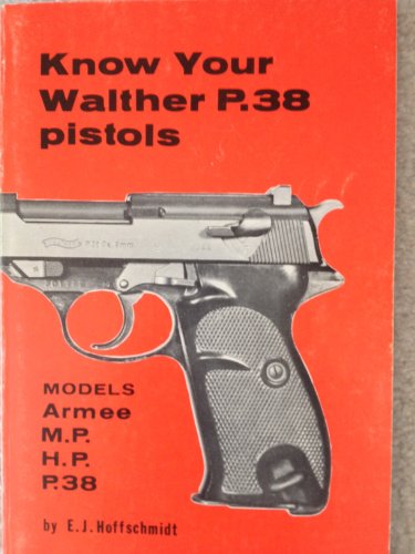 Stock image for Know Your Walther P.38 Pistols for sale by Upward Bound Books
