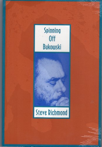 Stock image for Spinning Off Bukowski for sale by hcmBOOKS