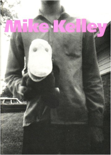 9780941548144: Mike Kelley: Three Projects : Half a Man from My Institution to Yours, Pay for Your Pleasure