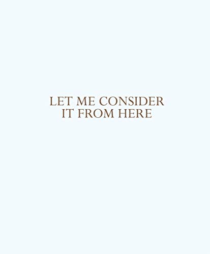 Imagen de archivo de Let me consider it from here a la venta por Open Books