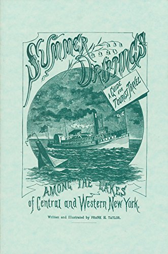 Imagen de archivo de Summer Drifting: A Guide for Tourist Travel Among the Lakes of Central and Western New York a la venta por Jen's Books