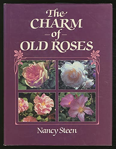 Beispielbild fr The Charm of Old Roses zum Verkauf von Better World Books