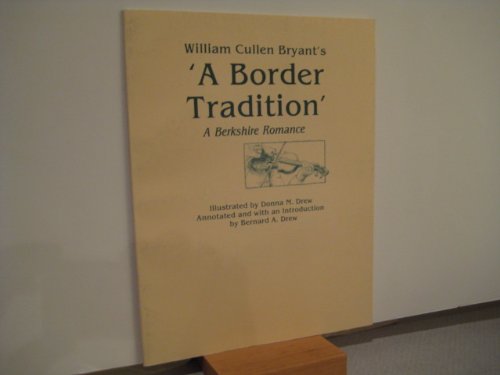 Beispielbild fr William Cullen Bryant's "A Border Tradition": A Berkshire Romance. zum Verkauf von Grendel Books, ABAA/ILAB