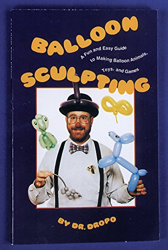 Beispielbild fr Balloon Sculpting a Fun and Easy Guide to Making Balloon Animals, Toys, and Games/Book and Balloons zum Verkauf von HPB-Diamond