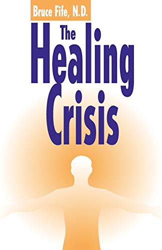 9780941599337: The Healing Crisis