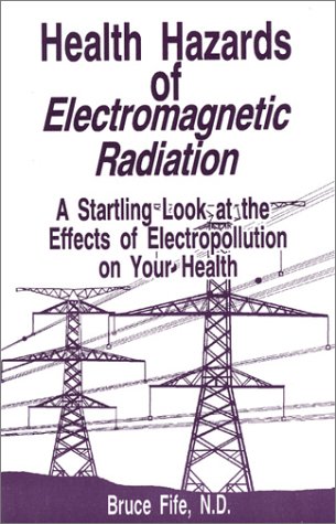 9780941599429: Health Hazards of Electromagnetic Radiation: A Startling Look at the Effects of Electropollution on Your Health
