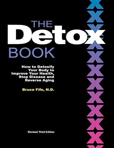 Stock image for Detox Book How to Detoxify Your Body to Improve Your Health, Stop Disease Reverse Aging 3rd Edition for sale by PBShop.store US