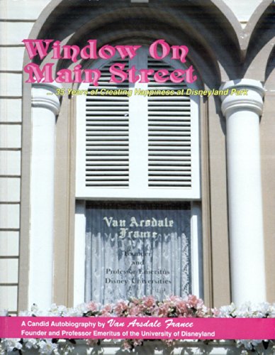 Beispielbild fr Window on Main Street: 35 Years of Creating Happiness at Disneyland Park zum Verkauf von The Happy Book Stack