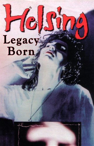 Beispielbild fr Helsing: Legacy Born zum Verkauf von HPB-Movies
