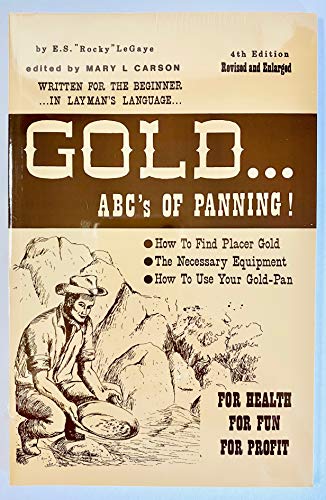 Stock image for Gold ABC's of Panning (Prospecting and Treasure Hunting) for sale by HPB-Ruby