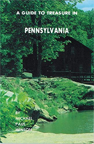 Guide to Treasure in Pennsylvania (9780941620147) by Henson, Michael Paul