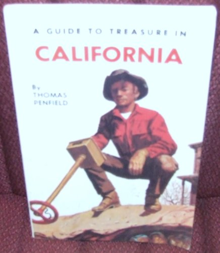 Beispielbild fr A Guide to Treasure in California. zum Verkauf von Sara Armstrong - Books