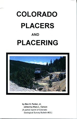 Stock image for Colorado Placers and Placering for sale by ThriftBooks-Atlanta