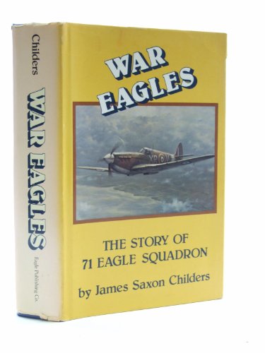 Imagen de archivo de War eagles: The story of the Eagle Squadron a la venta por HPB-Red