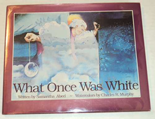 9780941653138: What Once Was White (Hidden Bay Publishing)