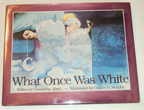 Stock image for What Once Was White? for sale by Better World Books