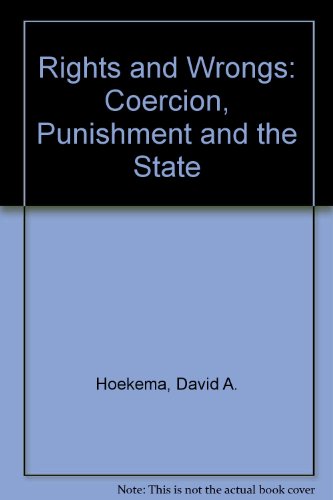 Immagine stock per Rights and Wrongs: Coercion, Punishment and the State