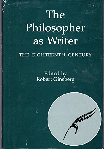 Imagen de archivo de The Philosopher As Writer : The Eighteenth Century a la venta por Better World Books